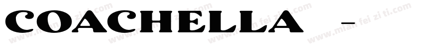 COACHELLA 字体字体转换